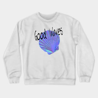 Good Waves Crewneck Sweatshirt